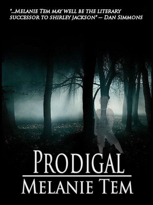 Title details for Prodigal by Melanie Tem - Available